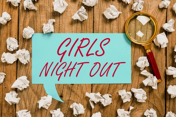 Sign displaying Girls Night OutFreedoms and free mentality to the girls in modern era, Word Written on Freedoms and free mentality to the girls in modern era