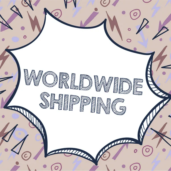 Hand Writing Sign Worldwide Shippingsea Freight Delivery Goods International Shipment — Stock Photo, Image