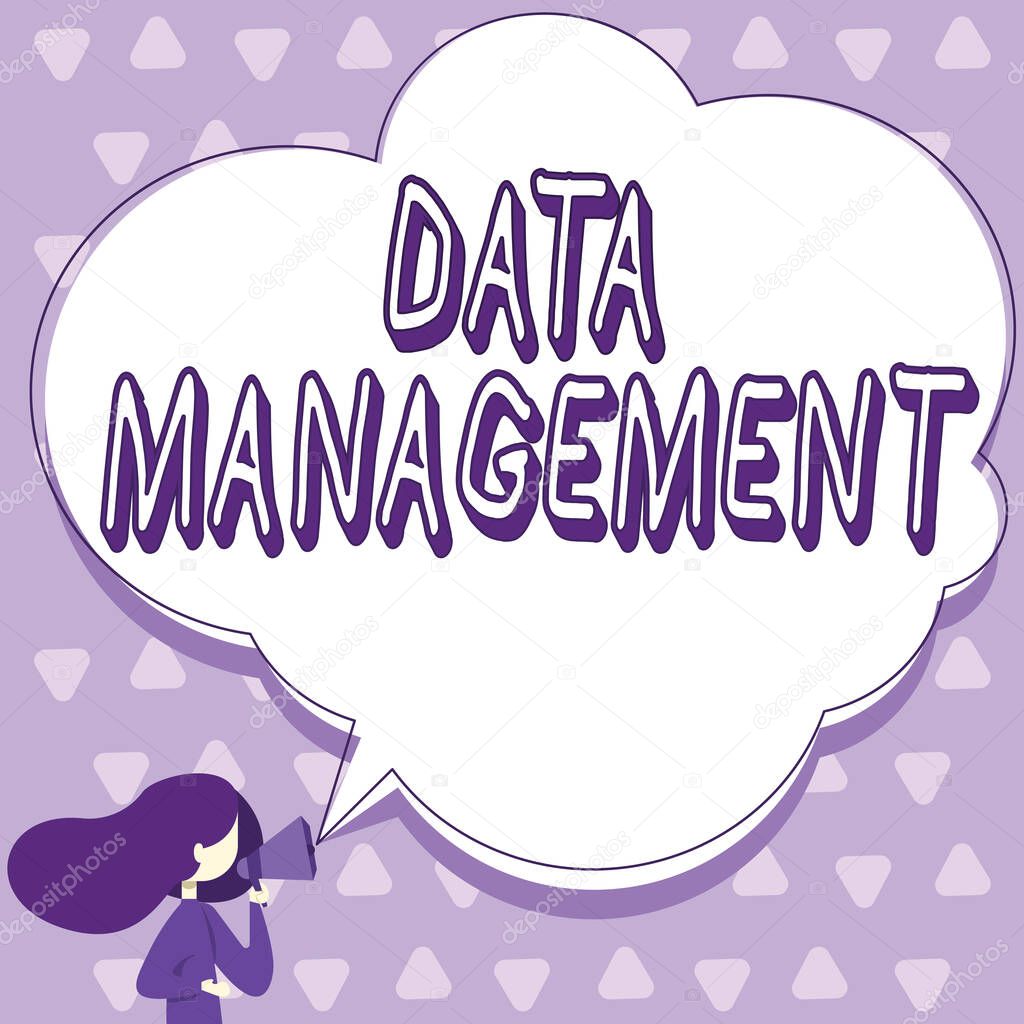 Text sign showing Data ManagementThe practice of organizing and maintaining data processes, Business showcase The practice of organizing and maintaining data processes