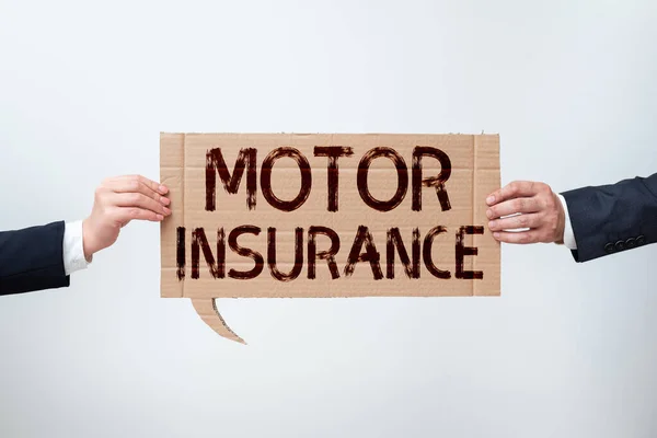 Sign displaying Motor InsuranceProvides financial compensation to cover any injuries, Business showcase Provides financial compensation to cover any injuries