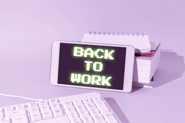 Escribir Mostrando Texto Volver Trabajo Word Returning Job Routine End —  Fotos de Stock