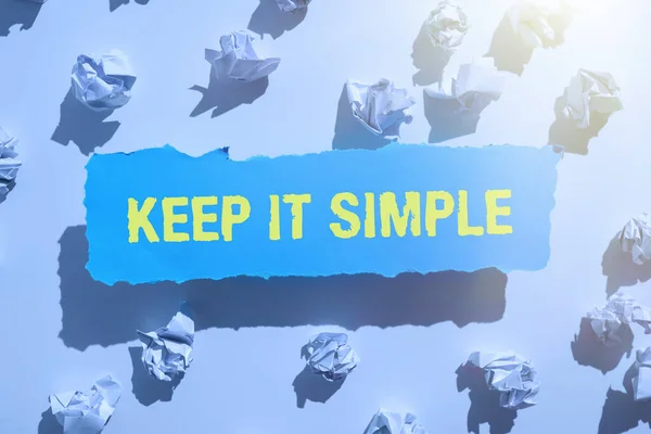 Text sign showing Keep It SimpleRemain in the simple place or position not complicated, Business idea Remain in the simple place or position not complicated