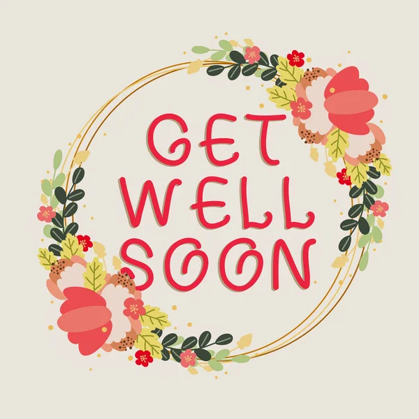 Text caption presenting Get Well Soon, Word for Wishing you have better health than now Greetings good wishes