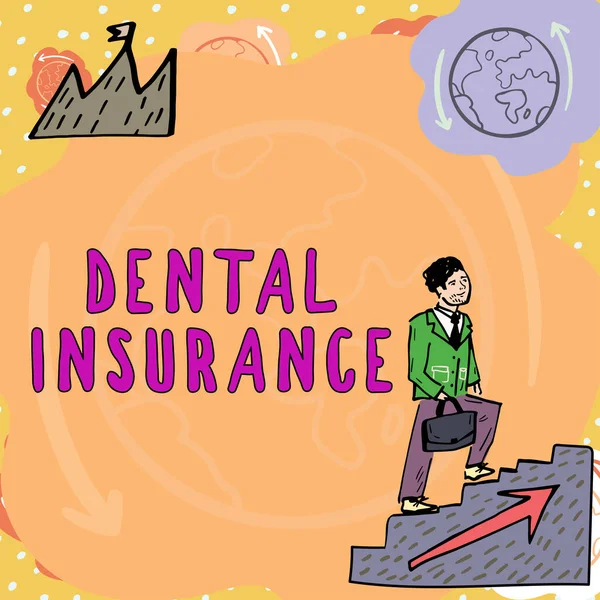 Inspiration showing sign Dental Insuranceform of health designed to pay portion or full of costs, Business overview form of health designed to pay portion or full of costs