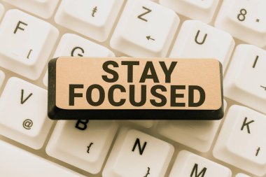 Kavramsal başlık Odaklan, İş yaklaşımı Dikkatli Odaklan Önceliklerini Konsantre Odakla