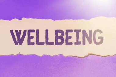 Sağlık da dahil olmak üzere varoluşun iyi ya da tatmin edici koşulları kavramsal refah gösterimi.