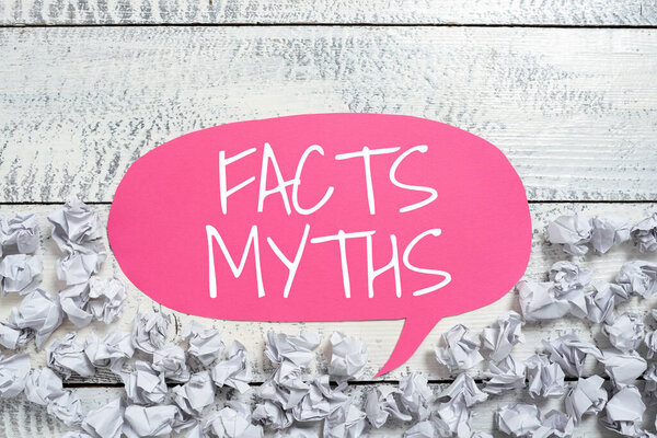 Conceptual display Facts Myths, Word for work based on imagination rather than on real life difference