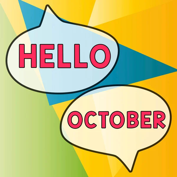 Inspiration showing sign Hello October, Internet Concept Last Quarter Tenth Month 30days Season Greeting