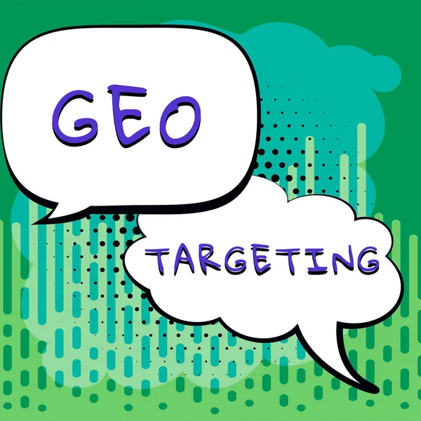 Textskylt Som Visar Geo Targeting Konceptfoto Digitala Annonser Visningar Adress — Stockfoto