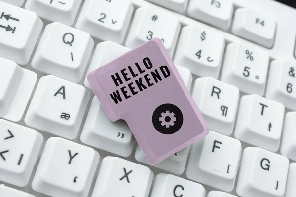 Hand writing sign Hello Weekend, Internet Concept Getaway Adventure Friday Positivity Relaxation Invitation