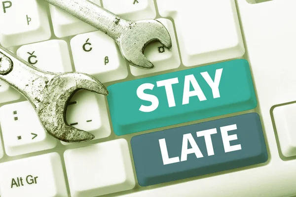 Text Skylt Som Visar Stay Late Affärsidé Rutin Där Person — Stockfoto