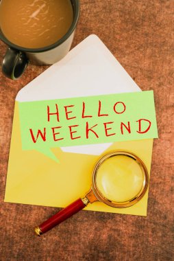 El yazısı Hello Weekend, Kavram anlamı: Kaçış Macerası Cuma Pozitif Rahatlama Davetiyesi