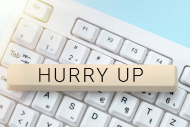 Kavramsal manşet Acele et, Sözcük birinden çok hızlı bir iş yapmasını istiyor.