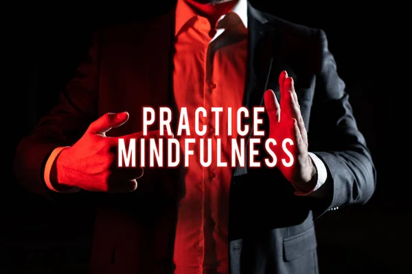 Sinal Exibindo Prática Mindfulness Conceito Significado Alcançar Estado Relaxamento Uma — Fotografia de Stock