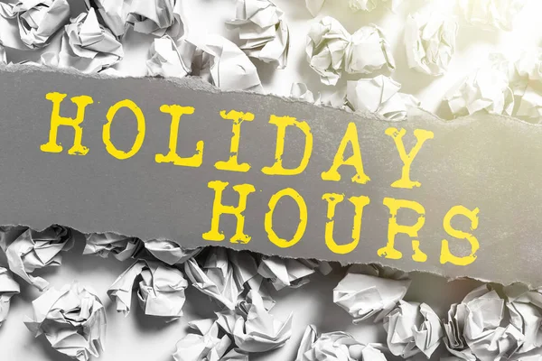 Hand writing sign Holiday Hours, Word Written on Schedule 24 or7 Half Day Today Last Minute Late Closing