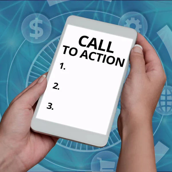 Sign displaying Call To Action, Conceptual photo Encourage Decision Move to advance Successful strategy