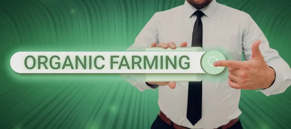 Текстовий Знак Показує Інтегровану Сільськогосподарську Систему Organic Farmingan Яка Прагне — стокове фото