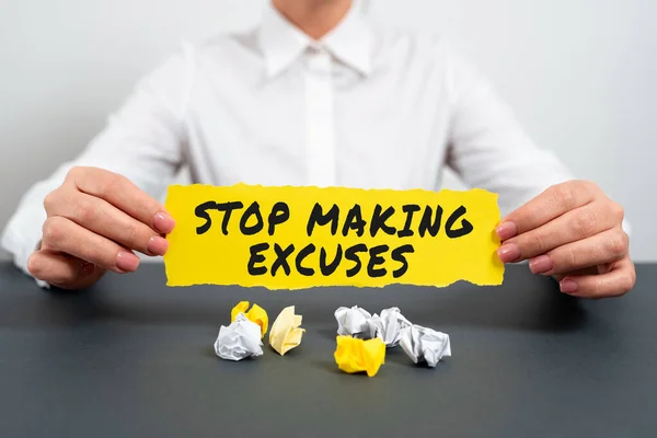 Schild Mit Der Aufschrift Stop Making Excuses Geschäftsidee Close Rechtfertigung — Stockfoto
