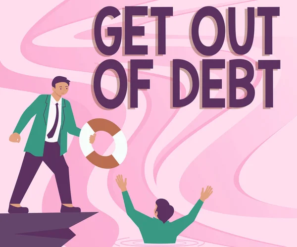 Podpis Tekstowy Pokazujący Get Out Debtno Prospect Being Paid More — Zdjęcie stockowe