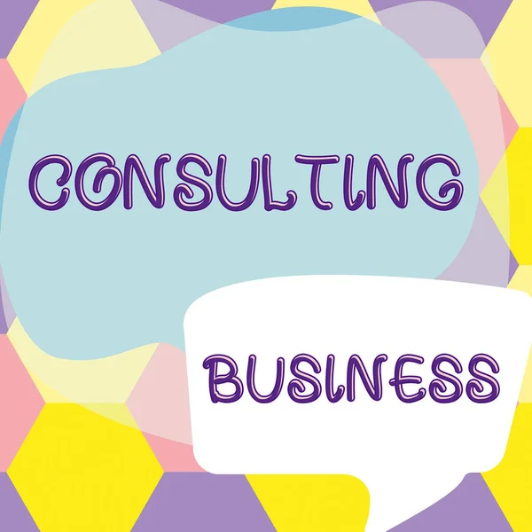 Sign Displaying Consulting Businessconsultancy Firm Experts Give Professional Advice Business — Stock Photo, Image