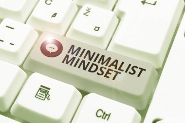 Minimalist Mindsett metni yazarken, Clutter olmadan hayatın neler sunabileceğinin daha farkında olun, İş yaklaşımı Dağınıklık olmadan hayatın neler sunabileceğinin daha farkında olun