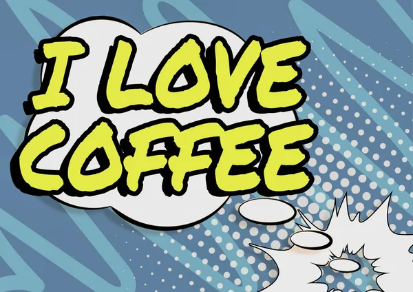 Inspirace Ukazující Znamení Miluji Kávu Slovo Napsané Lásce Náklonnost Horkým — Stock fotografie