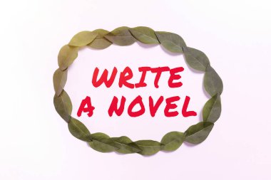 El yazısı tabelası Bir roman yaz, iş şovu yap yaratıcı bir şeyler yaz edebiyat kurgusu yazar ol.