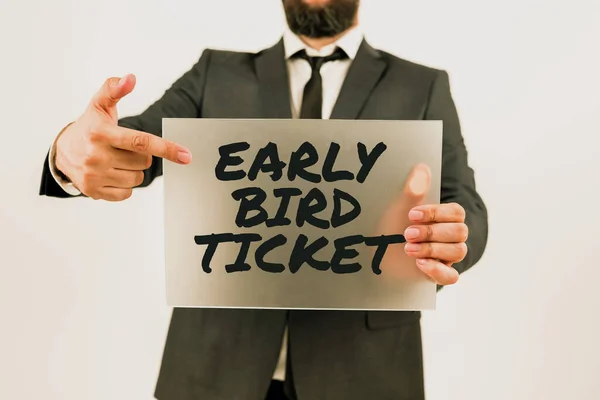Handwriting text Early Bird TicketBuying a ticket before it go out for sale in regular price, Internet Concept Buying a ticket before it go out for sale in regular price