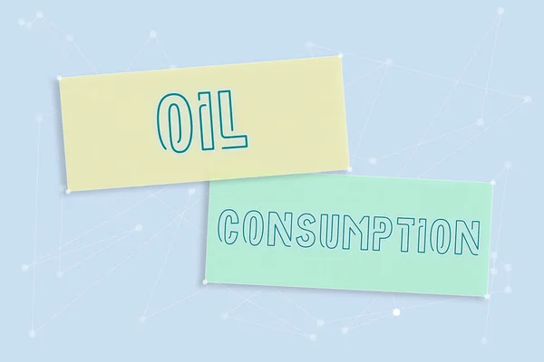 Text Sign Showing Oil Consumptionthis Entry Total Oil Consumed Barrels — Stock Photo, Image