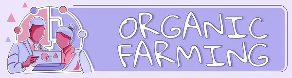 Inspiração Mostrando Sinal Organic Farmingan Sistema Agrícola Integrado Que Esforça — Fotografia de Stock