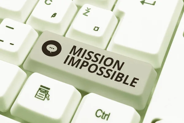 Konzeptionelle Bildunterschrift Mission Impossibledifficult Dangerous Assignment Isolated Unvorstellbare Aufgabe Business — Stockfoto
