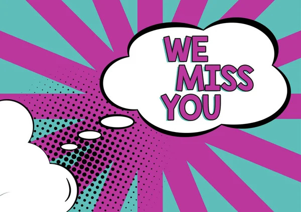 Text sign showing We Miss You, Internet Concept Feeling sad because you are not here anymore loving message
