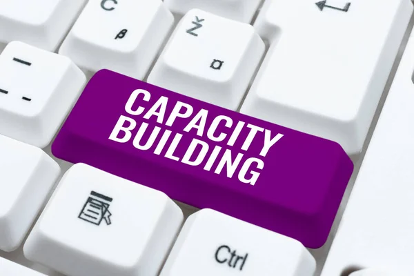 Signo Texto Mostrando Capacity Buildingfortalecer Las Capacidades Los Individuos Planificación —  Fotos de Stock