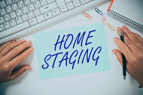 Handwriting text Home Staging, Concept meaning Act of preparing a private residence for sale in the market