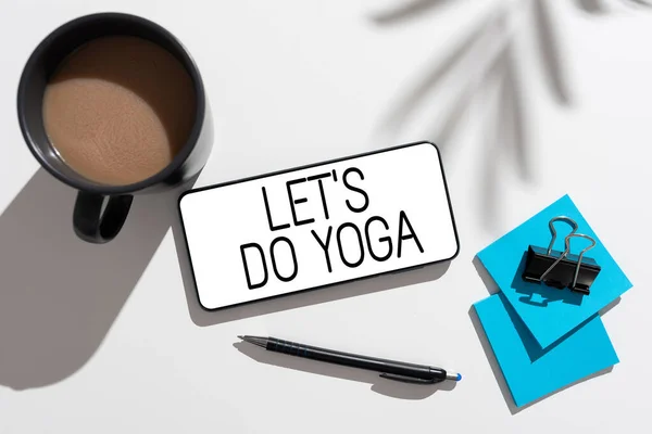 Знак Тексту Показує Let Yoga Бізнес Демонструє Прямий Момент Роботи — стокове фото