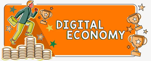 Sign displaying Digital Economyworldwide network of economic activities and technologies, Concept meaning worldwide network of economic activities and technologies