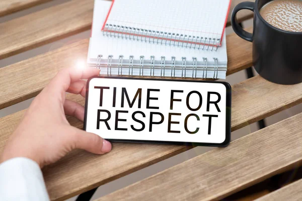 Podepsat Zobrazení Time Respektkdyž Žádáte Všechny Aby Dávali Pozor Svou — Stock fotografie