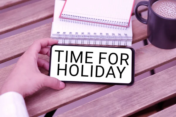 Texto Mostrando Inspiração Time Holidaytelling Alguém Que Neste Momento Para — Fotografia de Stock