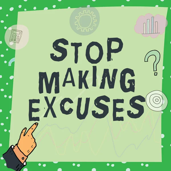 Sinal Texto Mostrando Stop Making Excuses Palavra Escrita Cessar Justificando — Fotografia de Stock