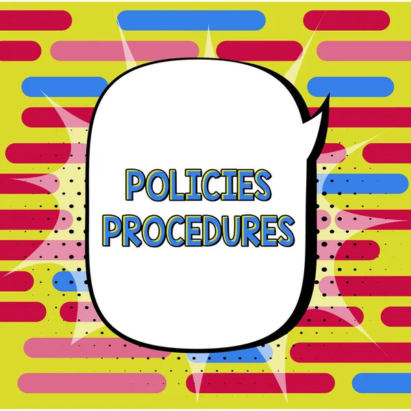 Sign displaying Policies Procedures, Conceptual photo Influence Major Decisions and Actions Rules Guidelines