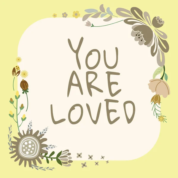 Hand writing sign You Are Loved, Business showcase Somebody loves you have strong feelings happy excited