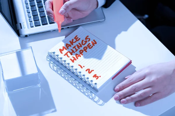 Hand Writing Sign Make Things Happenexert Προσπάθεια Για Την Επίτευξη — Φωτογραφία Αρχείου