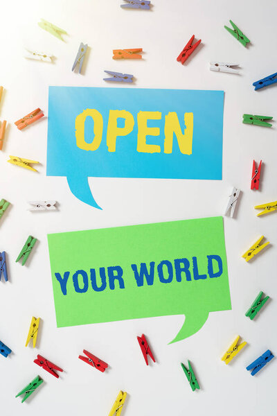 Inspiration showing sign Open Your WorldBroaden your mind and mentality from any negativity, Business idea Broaden your mind and mentality from any negativity