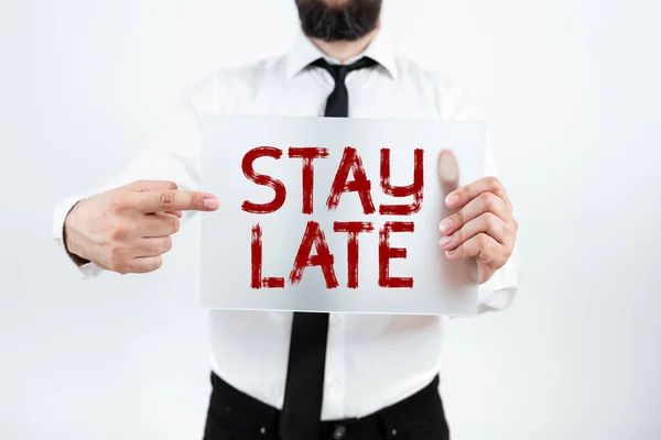 Sign Displaying Stay Late Business Showcase Μια Ρουτίνα Στην Οποία — Φωτογραφία Αρχείου