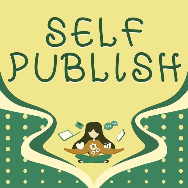 Sign Displaying Self Publish Business Approach Published Work Independently Own — Stock Photo, Image