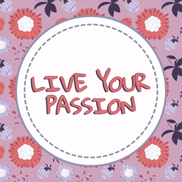 Handwriting text Live Your PassionDoing something you love that you do not consider a job, Conceptual photo Doing something you love that you do not consider a job