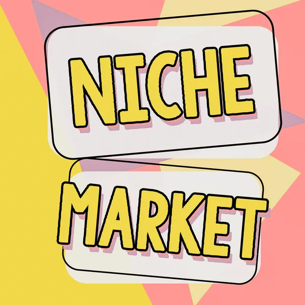 Sign displaying Niche Market, Business overview Subset of the market on which specific product is focused