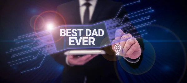Inspiration Zeigt Zeichen Best Dad Ever Geschäftsidee Wertschätzung Für Deinen — Stockfoto