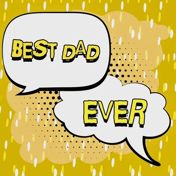 Texto Mostrando Inspiración Best Dad Ever Internet Concept Apreciación Por —  Fotos de Stock