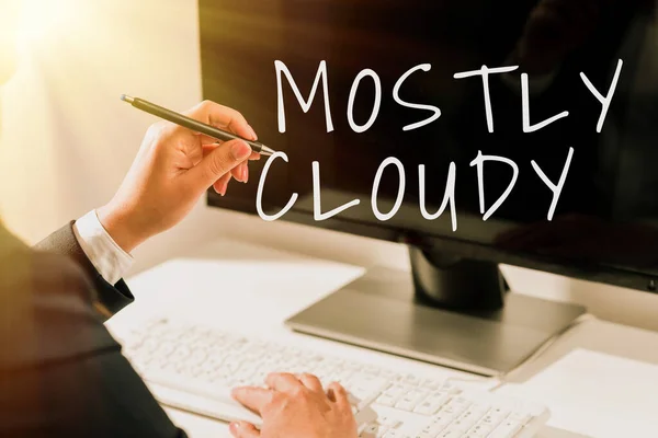 Handwriting Text Mostly Cloudy Business Showcase Shadowy Vaporous Foggy Fluffy — Stock Photo, Image